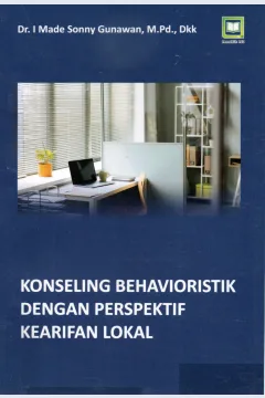 Cover Konseling behavioristik dengan perspektif  kearifan lokal / Dr. I Made Sonny Gunawan, M.Pd., dkk