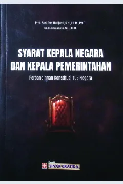 Cover Syarat kepala negara dan kepala pemerintahan perbandingan konstitusi 195 negara / Prof. Susi Dwi Harijanti, S.H., LL.M., Ph.D. DR.Mei Susanto, S.H., M.H.; editr, Diajeng Ragil Pangestuti, Tarmizi
