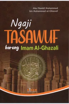 Cover Ngaji tasawuf bareng Imam Al-Ghazali / Abu Hamid Muhammad bin Muhammad Al-Ghazali