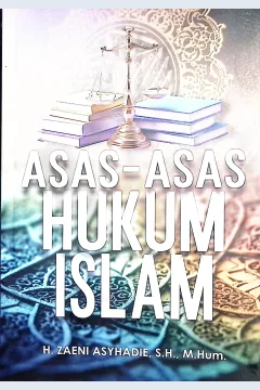 Cover Asas-asas hukum islam / H. Zaeni Asyhadie, SH. MHum