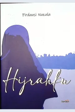 Cover Hijrahku / Firdausi Nuzula.; editor, Mulyadi, S.Pd.I