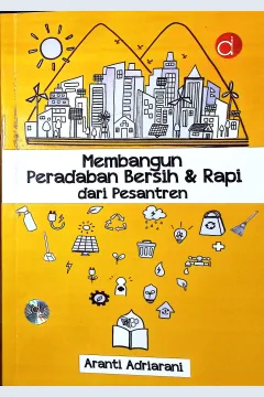 Cover Membangun persadaban bersih & rapi dari pesantren / Aranti Adriarani