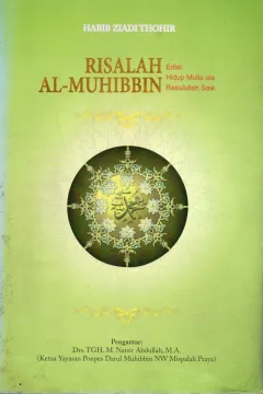 Cover Risalah Al-Muhibbin :  Edisi Hidup mulia ala Rasulullah / Habib Ziadi Thohir