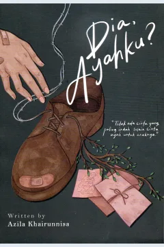 Cover Dia ayahku  ? / Azila Khairunnisa