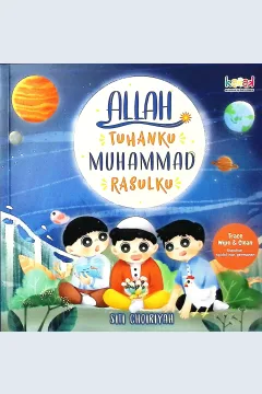 Cover Allah Tuhanku, Muhammad Rasulku / Siti Choiriyah; penyunting , Imran Laha, Andini Aprilia, Lia Oktaviani
