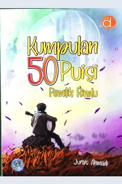 Cover Kumpulan 50 puisi pemilik rindu / Jurais Ahmadi