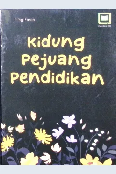 Cover Kidung pejuang pendidikan / Ning Farah; editor, Muhamad Suhardi, Randi Pratama Murtikusuma
