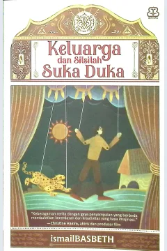 Cover Keluarga dan silsilah suka duka / ismailBASBETH; penyunting, Rifka Az-Zahra, Dhewiberta H.