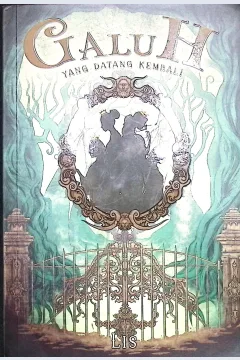 Cover Galuh :  yang datang kembali / Lis; penyunting, Nara Lahmusi