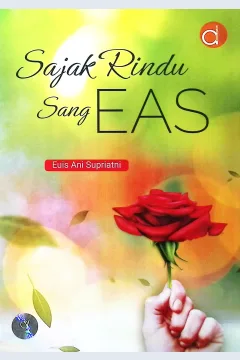 Cover Sajak rindu sang eas / Euis Ani Supriatni
