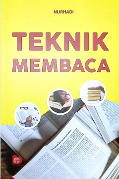 Cover Teknik  membaca / Nurhadi; editor, Nur Syamsiyah