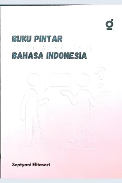 Cover Buku pintar sinonim-antonim Bahasa Indonesia / Septyani Elitasari; editor, Partner Bukumu