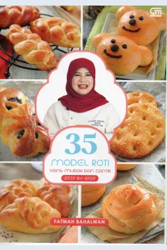 Cover Tiga puluh lima model roti yang mudah dan cantik step by step / Fatmah Bahalwan