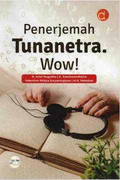 Cover Penerjemah tunanetra wow! / R. Arief Nugroho, A. Soerjowardhana, Valentina Widya Suryaningtyas, M.R. Nababan
