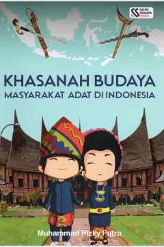 Cover Khasanah budaya masyarakat adat Indonesia / Muhammad Rizky Putra
