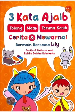Cover 3 kata ajaib :  tolong maaf terima kasih cerita & mewarnai / Rubilia Delisha Rahmanto
