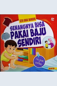 Cover Senangnya bisa pakai baju sendiri / Mulasih Tary; penyunting, Nurul Amalina