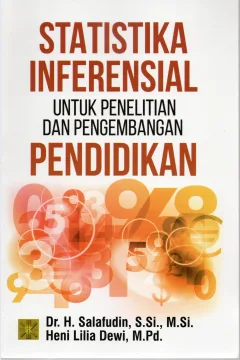 Cover Statistika inferensial untuk penelitian dan pengembangan pendidikan / Dr. H. Salafudin, S.Si, M. Si., Heni Lilia Dewi, M. Pd.