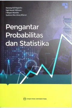 Cover Pengantar probabilitas dan statistika / Hanung Adi Nugroho, Sigit Basuki Wibowo, I Wayan Mustika, Syukron Abu Ishaq Alfarozi; penyunting bahasa, Ariana