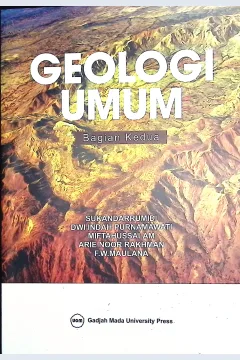 Cover Geologi umum bagian kedua / Sukandarrumidi, Dwi Indah Purnamawati, Miftahussalam, Arie Noor Rakhman, F.W. Maulana
