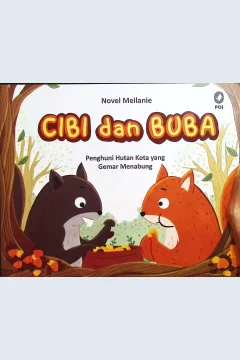 Cover Cibi dan Buba :  Penghuni htan kota yang gemar menabung / Novel Meilanie