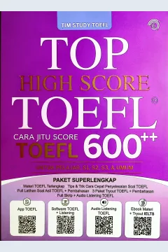 Cover Top high score toefl / Sartono, S.Pd. Si, Joko Hadi Purnomo, S.E., M.Si, M.E, Dewi Hidayatun Nihayah, S.H, Niswatin Nurul Hidayati, S.S., M.A