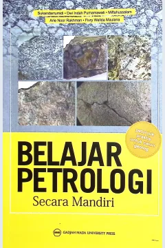 Cover Belajar petrologi secara mandiri / Sukandarrumidi, Dwi Indah Purnamawati, Miftahussalam, Arie Noor Rakhman, Fivry Wellda Maulana