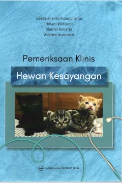 Cover Pemeriksaan klinis hewan kesayangan / Soedarmanto Indarjulianto, Irkham Widiyono, Slamet Raharjo,  Alfarisa Nuruuozi