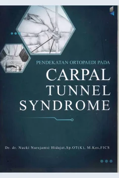 Cover Pendekatan ortopedi pada carpal tunnel syndrome Sindroma lorong karpal ) / Nucki Nursjamsi Hidajat