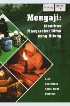 Cover Mengaji: identitas masarakat Bima yang hilang / Syarifudin