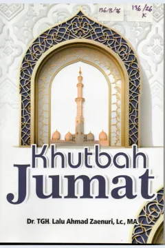 Cover Khutbah Jumat / Dr. TGH. Lalu Ahmad Zaenuri, LC,MA