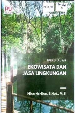 Cover Ekowisata dan Jasa Lingkungan :  buku ajar / Nina Herlina; editor, Yayan Hedrayana, Ilham Adhya