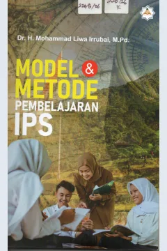 Cover Model & Metode Pembelajaran IPS / Dr. H. Mohammad Liwa Irrubai, M.Pd
