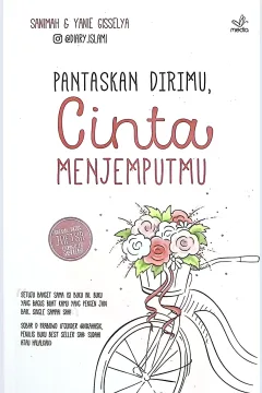 Cover Pantaskan dirimu, cinta menjemputmu / Sanimah, Yani Gisselya; penyunting, Lis S.