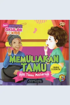 Cover Memuliakan tamu ada tamu misterius :  Seri akhlak for kids / Nurhayati Pujiastuti