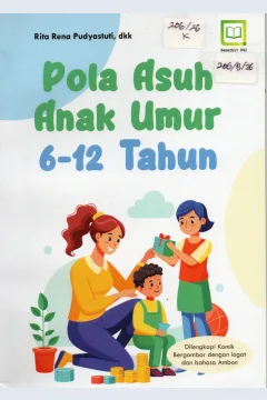 Cover Pola Asuh Anak Umur 6-12 Tahun / Rita Rena Pudyastuti, dkk