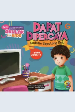 Cover Dapat dipercaya :  Godaan sepotong roti / Nurhayati Pujiastuti