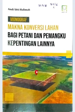 Cover Makna konservasi lahan bagi petani dan pemangku kepentingan lainnya / Andi Sitti Halimah; editor, Muhamad Suhardi