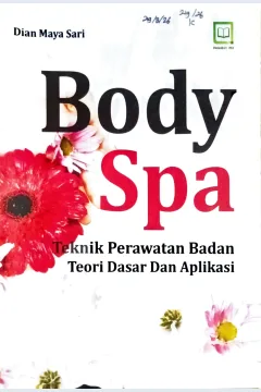 Cover Body spa :  teori dasar dan aplikasi teknik perawatan badan / Dian Maya Sari; editor, Randi Pratama Murtikusuma