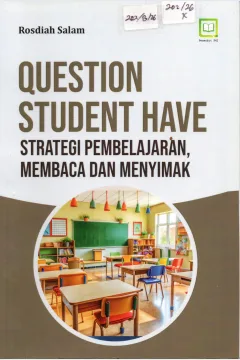 Cover Question Student Have :  Strategi Pembelajaran, Membaca dan Menyimak / Rosdiah Salam