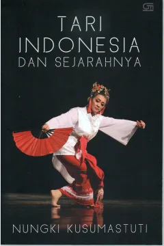 Cover Tari Indonesia dan sejarahnya / Nungki Kusumastuti