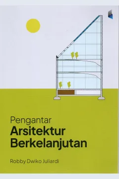 Cover Pengantar arsitektur berkelanjutan / Robby Dwiko Juliardi, Ph.D.