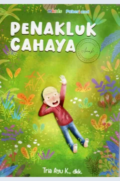 Cover Penakluk cahaya / Tria Ayu K., dkk