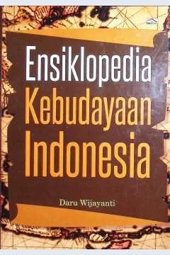 Cover Ensiklopedia kebudayaan Indonesia / Daru Wijayanti; penyunting, Daru Wijayanti