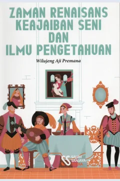 Cover Zaman renaisans keajaiban seni dan ilmu pengetahuan / Wilujeng Aji Premana