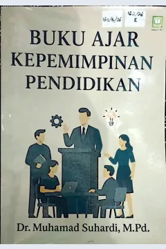 Cover Kepemimpinan Pendidikan :  buku ajar / Muhamad Suhardi; editor, Randi Pratama Murtikusuma
