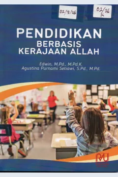 Cover Pendidikan Berbasis Kerajaan Allah / Edwin, M.Pd.,M.Pd.K