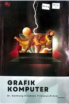 Cover Grafik komputer / Bambang Krismono Triwijoyo; editor, Anthony Anggrawan, Agustina Purnami Setiawi