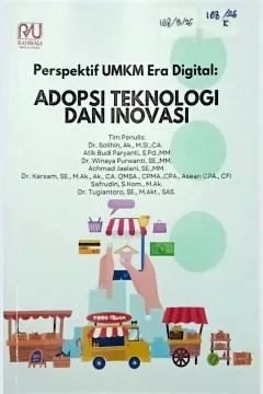 Cover Perspektif UMKM era digital :  adopsi teknologi dan inovasi / Solihin, Atik Budi Paryanti, Winaya Purwanti, dkk; editor, Juliana Palit, Rina Komala