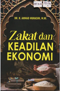 Cover Zakat dan Keadilan Ekonomi / DR. H. Ahmad Muhasim, M.HI